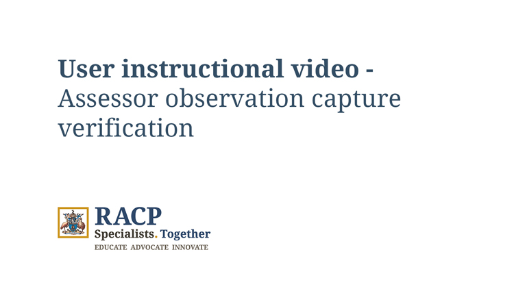 Assessor observation capture verification